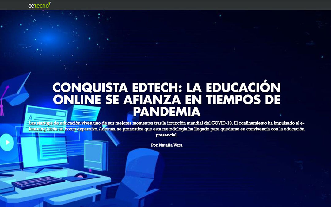 América Economía Tecno – Conquista Edtech: la educación online se afianza en tiempos de pandemia